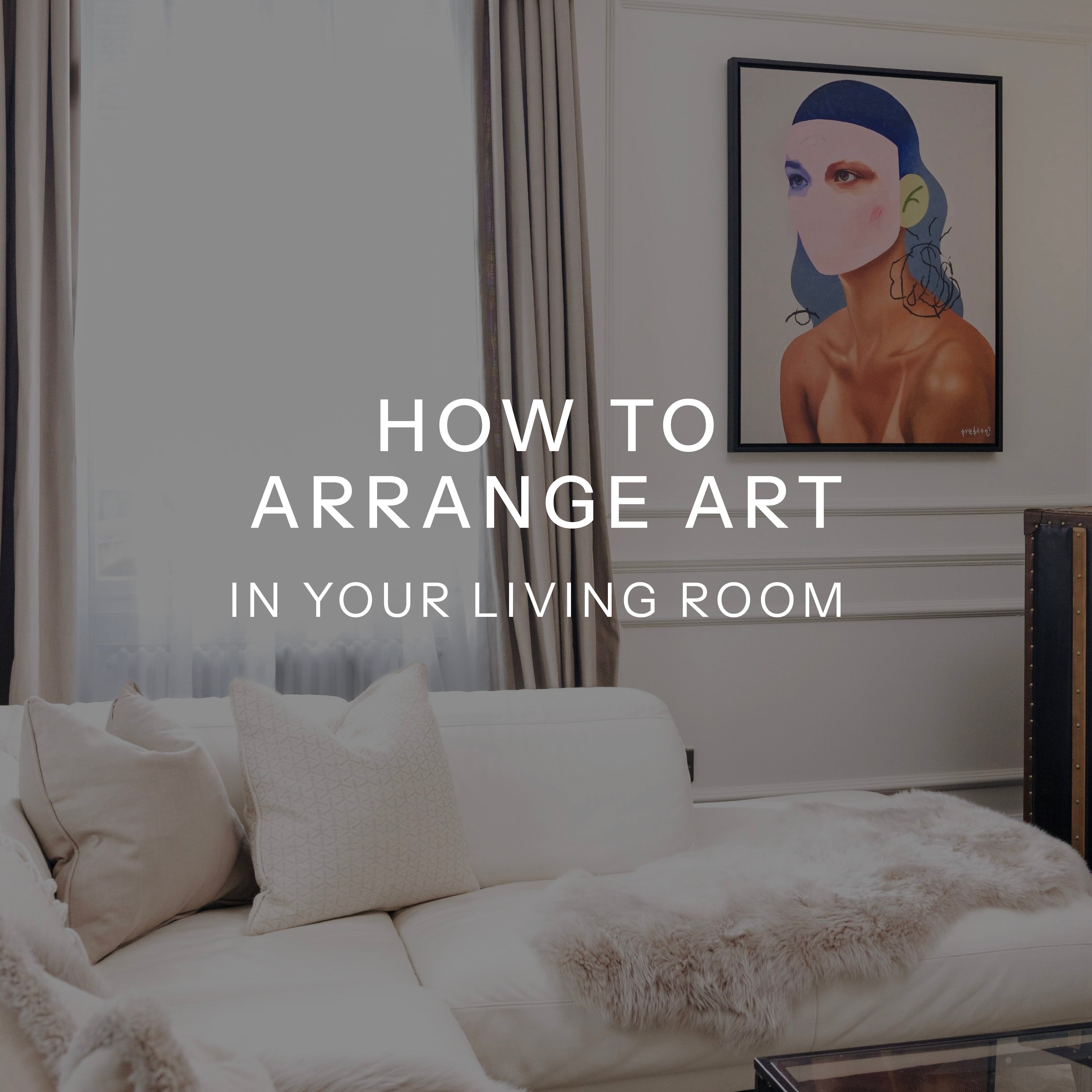 How To Arrange Art In Your Living Room